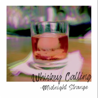 Whiskey Calling