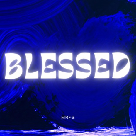 blessed | Boomplay Music