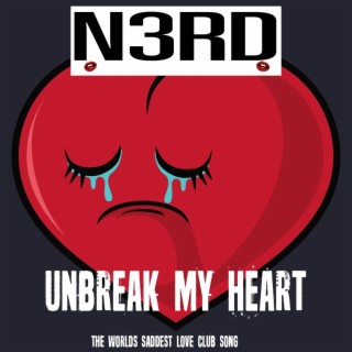 UNBREAK MY HEART (TWSLCS)