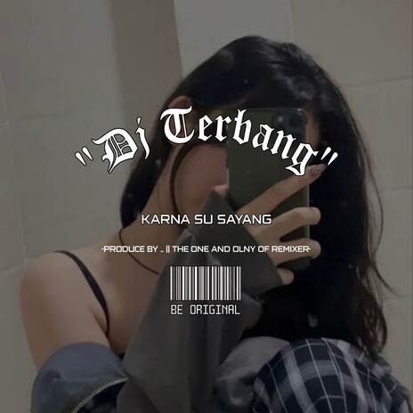 DJ KARNA SU SAYANG FULL SONG TIKTOK | Boomplay Music