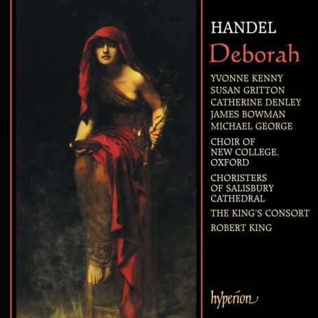 Handel: Deborah, HWV 51, Pt. 1: No. 14, Air. Choirs of Angels, All Around Thee (Deborah) ft. Yvonne Kenny & The King's Consort | Boomplay Music