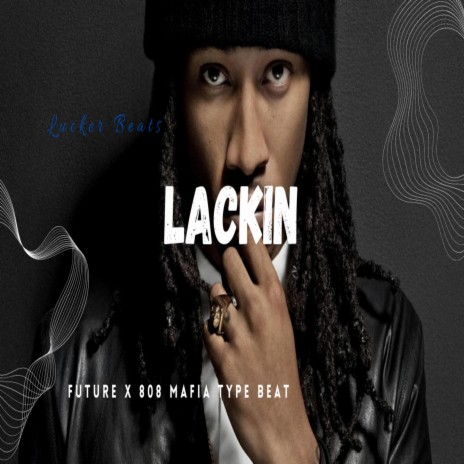 Lackin | Boomplay Music