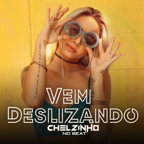 Vem Deslizando | Boomplay Music