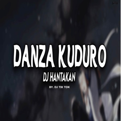 DANZA KUDURO DJ HANTAKAN (Slow Remix) | Boomplay Music