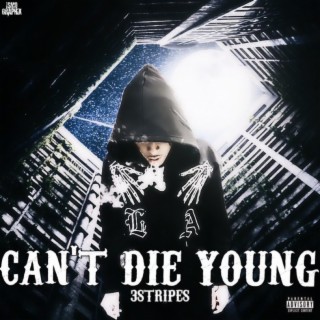 Can't Die Young