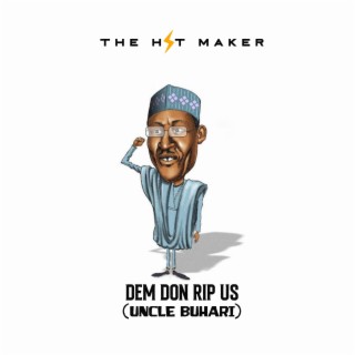 Dem don rip us (Uncle Buhari) (Portable crusie beat)