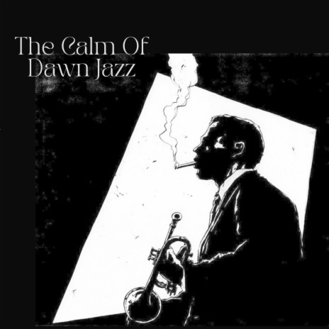 The Calm Of Dawn Jazz ft. French Cafe 24 x 7 & Urban Bossa Club | Boomplay Music