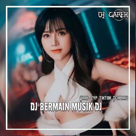 Dj Bermain Musik Dj | Boomplay Music