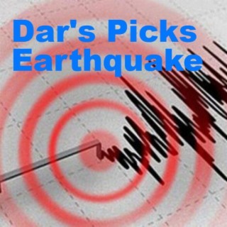 Dar’s Picks - Earthquake