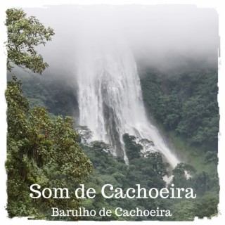 Som de Cachoeira (Barulho de Cachoeira)