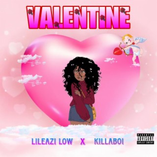 Valentine ft. Killaboi lyrics | Boomplay Music