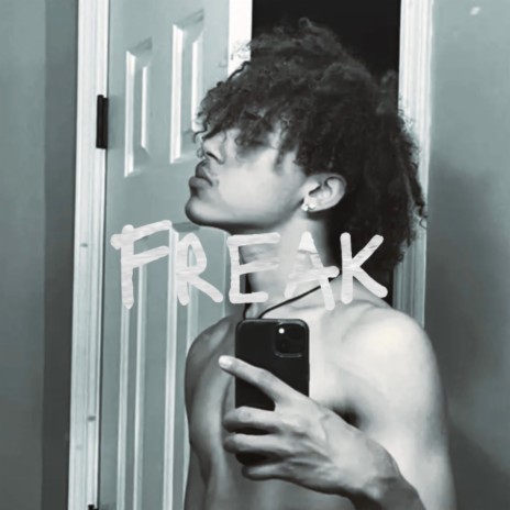 Freak | Boomplay Music