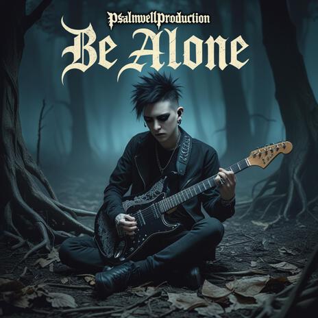 Be Alone | Boomplay Music