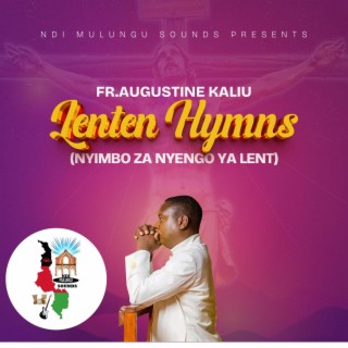 LENTEN HYMNS (Nyimbo za Nyengo ya Lent)