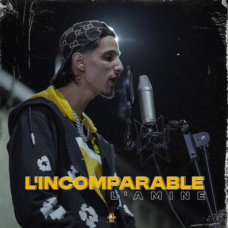 L'INCOMPARABLE | Boomplay Music