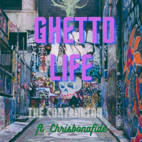 Ghetto Life ft. Chrisbonafide