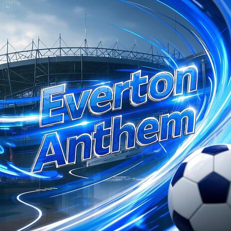 Everton Anthem