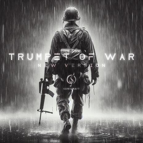 Trumpet of War (New Version) | Boomplay Music