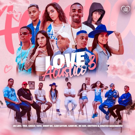 Love Acústico 3 ft. Mc Tato, Triz, Love Funk, MC Suh & MC Vinny | Boomplay Music