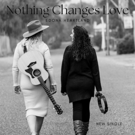 Nothing Changes Love | Boomplay Music