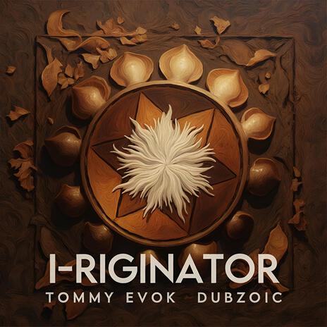 I-riginator ft. Tommy Evok | Boomplay Music