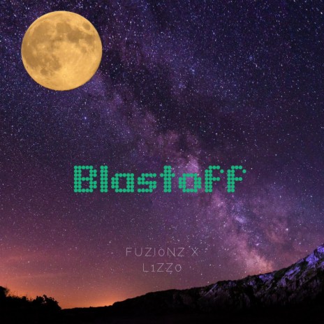 Blastoff ft. L1ZZ0 | Boomplay Music