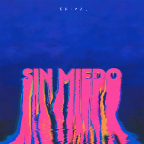 Sin Miedo | Boomplay Music