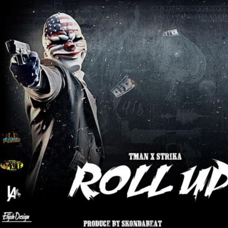 Roll Up ft. Tman & Strika | Boomplay Music