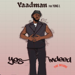 Yes Indeed (Deluxe) | Boomplay Music