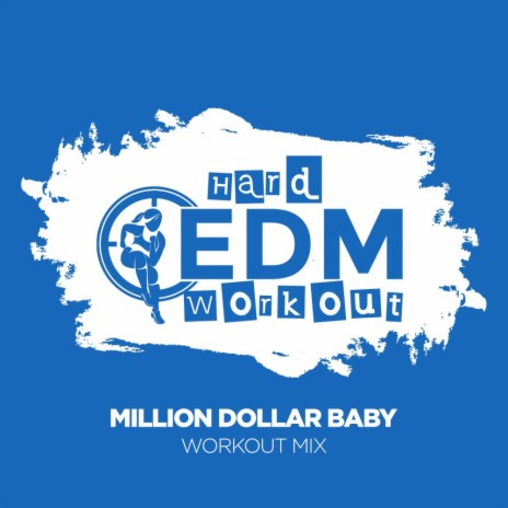 Million Dollar Baby (Workout Mix Edit 140 bpm) | Boomplay Music