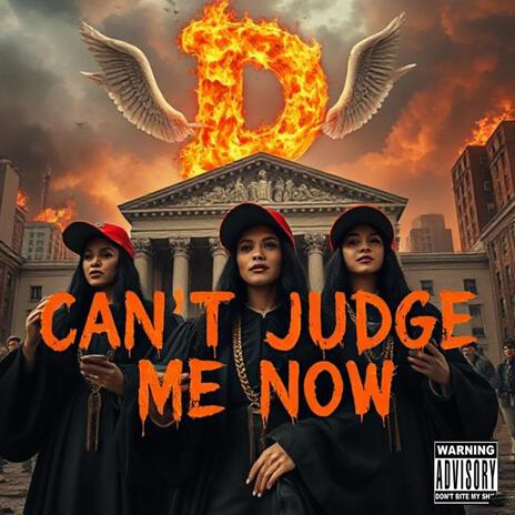 Can't judge me now | Boomplay Music