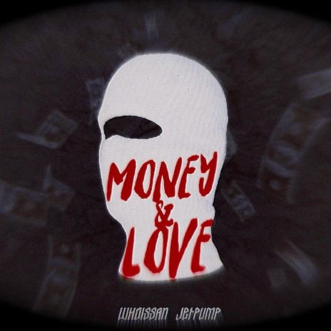 Money & Love ft. Jet Pump & Red Uzi | Boomplay Music