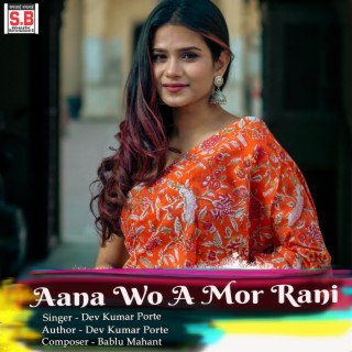 Aana Wo A Mor Rani