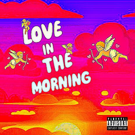 Love In The Morning ft. YvNv | Boomplay Music