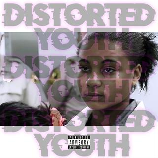 Distorted Youth