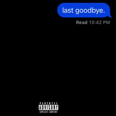 last goodbye | Boomplay Music