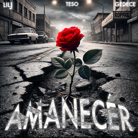 Amanecér ft. Lil J, Gedece & Teso | Boomplay Music