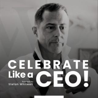 CELEBRATE Like a CEO!