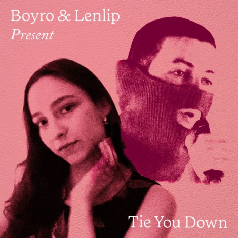 Tie You Down ft. Lenlip | Boomplay Music