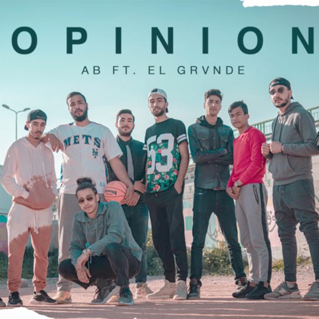 OPINION ft. EL GRVNDE & Khabib.Soussi | Boomplay Music