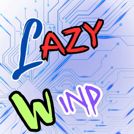 Lazy Wind | Boomplay Music