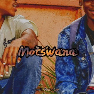 Motswana ft. Blacq Lee lyrics | Boomplay Music