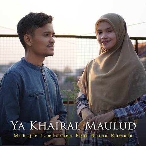 Ya Khairal Maulud ft. Ratna Komala | Boomplay Music