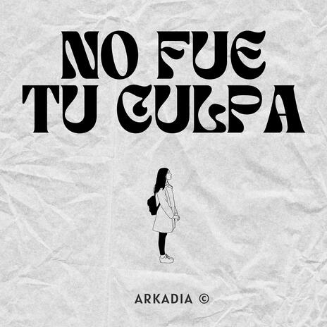 No Fue Tu Culpa | Boomplay Music