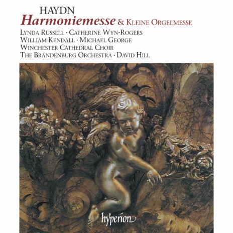 Haydn: Harmoniemesse, Hob.XXII:14: IIIb. Et incarnatus est ft. David Hill, Lynda Russell, Winchester Cathedral Choir, The Brandenburg Consort & William Kendall | Boomplay Music