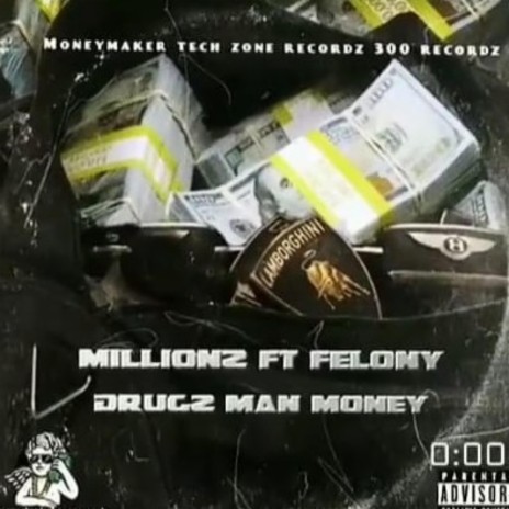 Drugs man money ft. Millionz_300 | Boomplay Music
