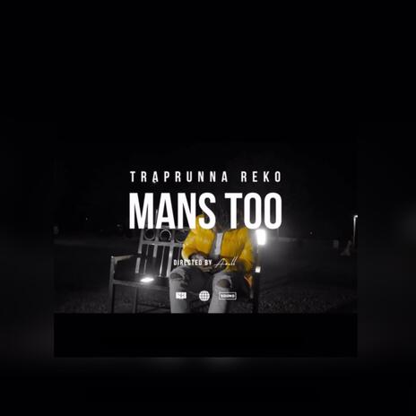 Mans Too | Boomplay Music