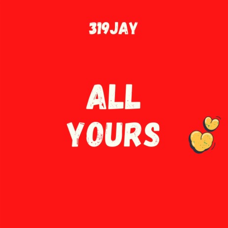 All Yours | Boomplay Music