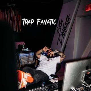 TRAP FANATIC