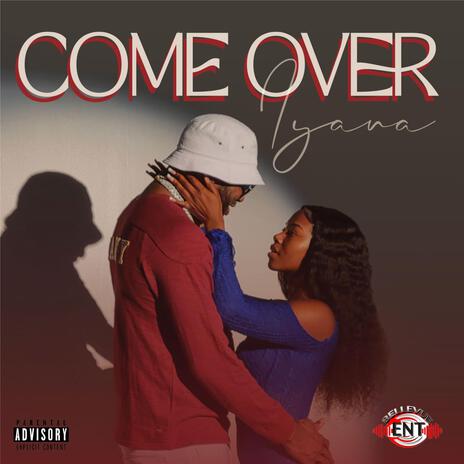 Come Over | Boomplay Music